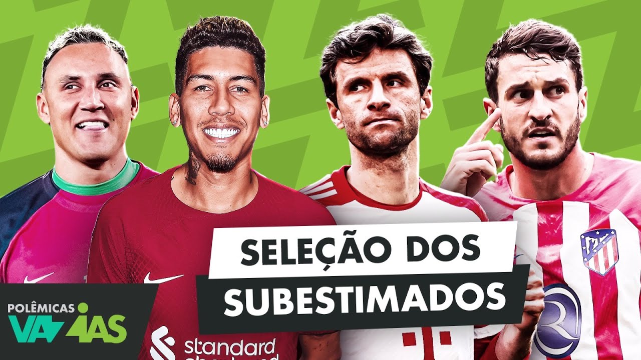 A SELE&Ccedil;&Atilde;O DOS SUBESTIMADOS EM ATIVIDADE NO FUTEBOL! - POL&Ecirc;MICAS VAZIAS #545