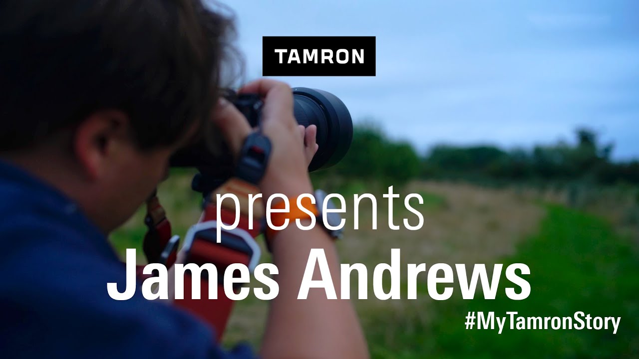 #MyTamronStory - Capturing nature with James Andrews and the Tamron 150-500mm F5.0-6.7 Di III VC VXD