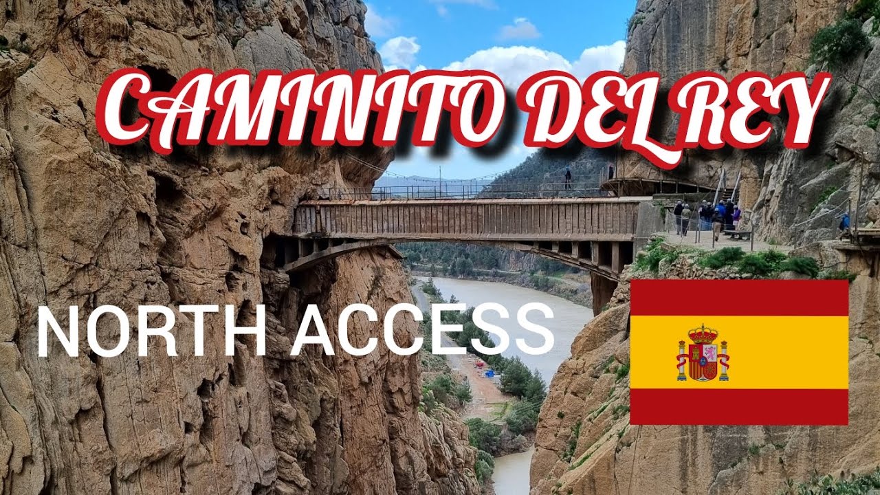 CAMINITO DEL REY. Acces din partea de nord. Traseu deosebit de spectaculos ! 