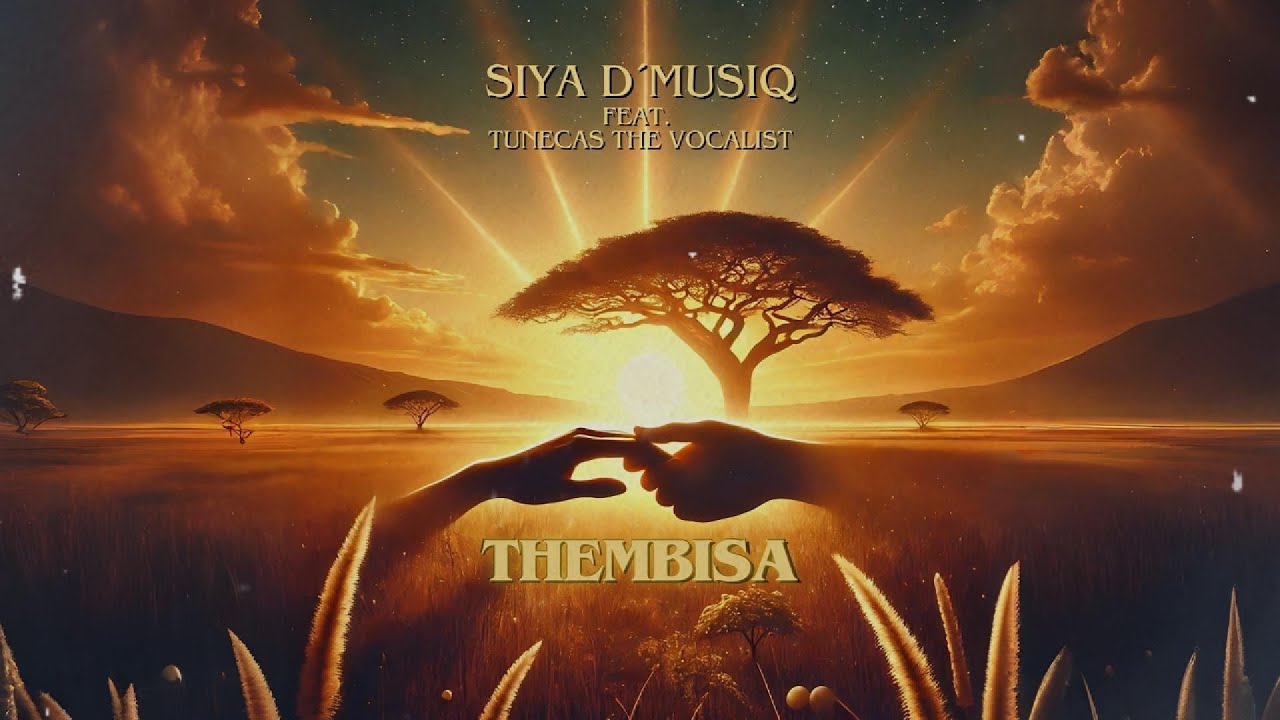 SiyaD'MusiQ - Thembisa (Feat. Tunecas The Vocalist) [Video Lyric]