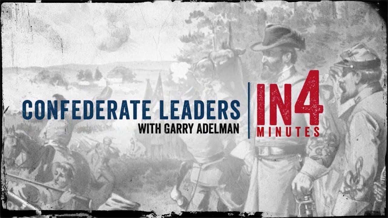 Confederate Leaders: The Civil War in Four Minutes