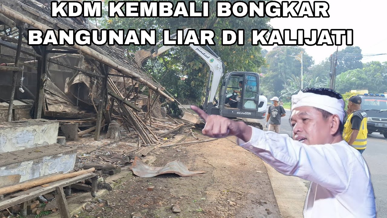 WOW KDM KEMBALI BONGKAR BANGUNAN   LIAR YANG ADA DI KALIJATI   