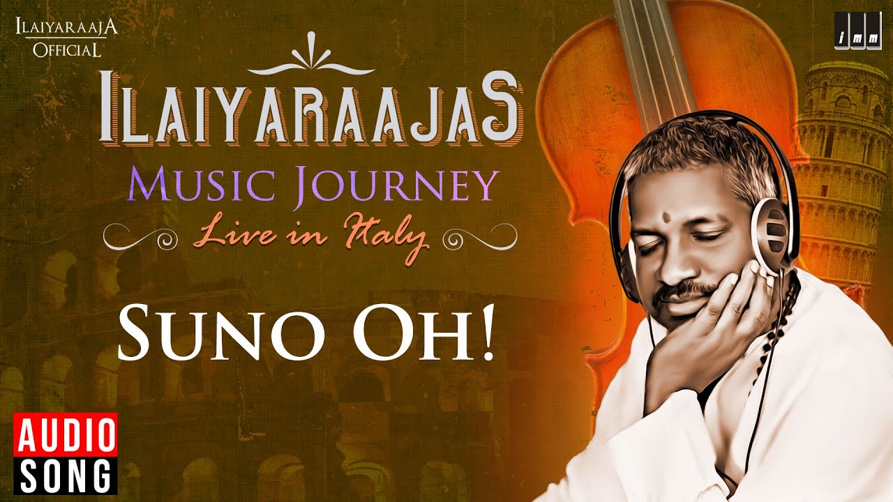 Suno Oh! Song | Ilaiyaraaja's Music Journey (Live in Italy) | Preeti Uttam | Tamil Songs
