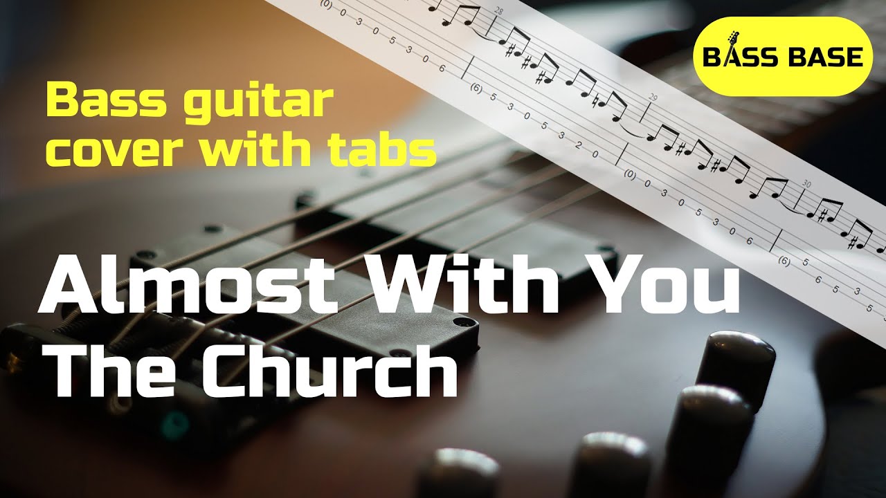 The Church - Almost With You - Bass cover with tabs