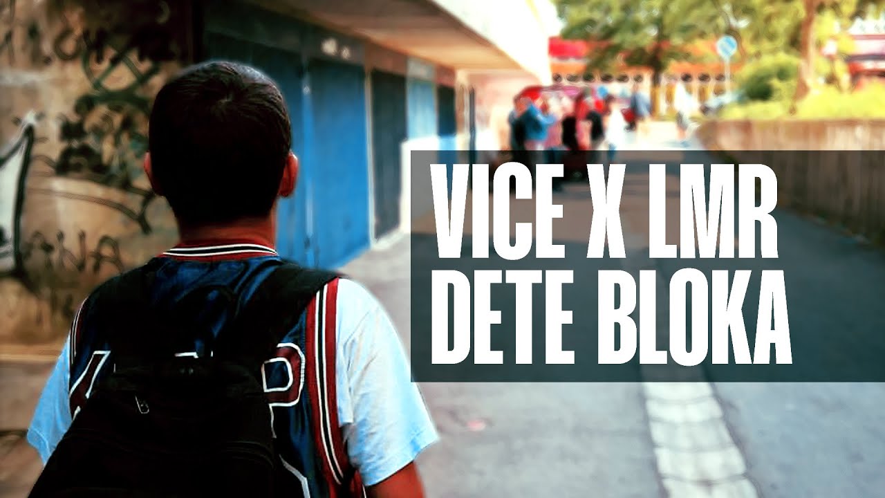 VICE x LMR  - DETE BLOKA (OFFICIAL VIDEO)