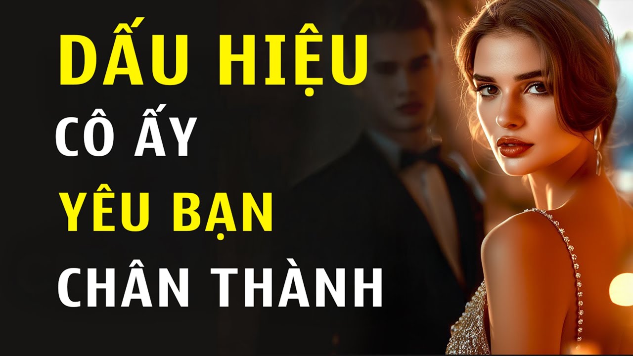 10 Biểu Hiện Cho Thấy Cô Ấy Yêu Bạn Bằng Cả Trái Tim | Chủ Nghĩa Khắc Kỷ