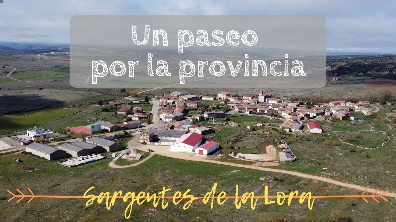 UN PASEO POR LA PROVINCIA | Sargentes de la Lora