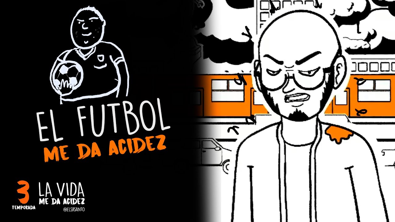 El futbol me da acidez