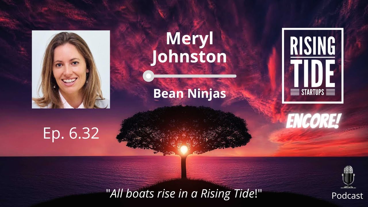 Meryl Johnston - Bean Ninjas - Rising Tide Startups Encore