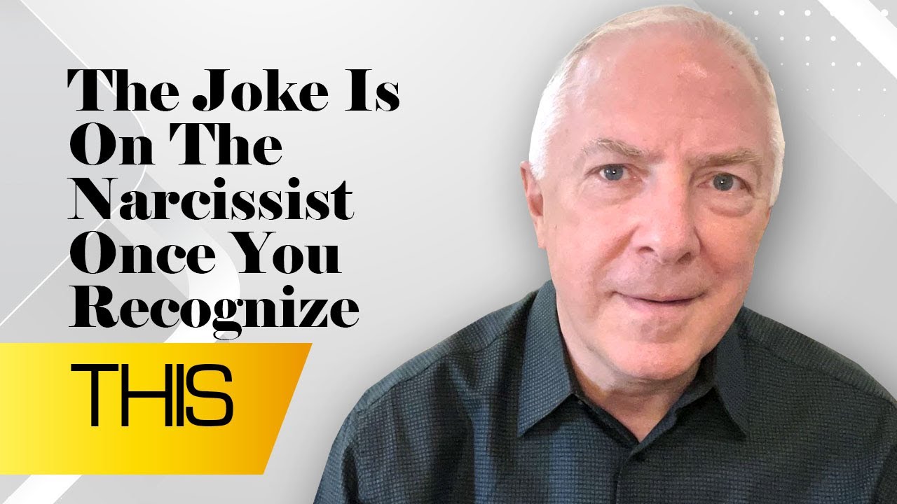 The Joke Is On The Narcissist Once You Recognize THIS