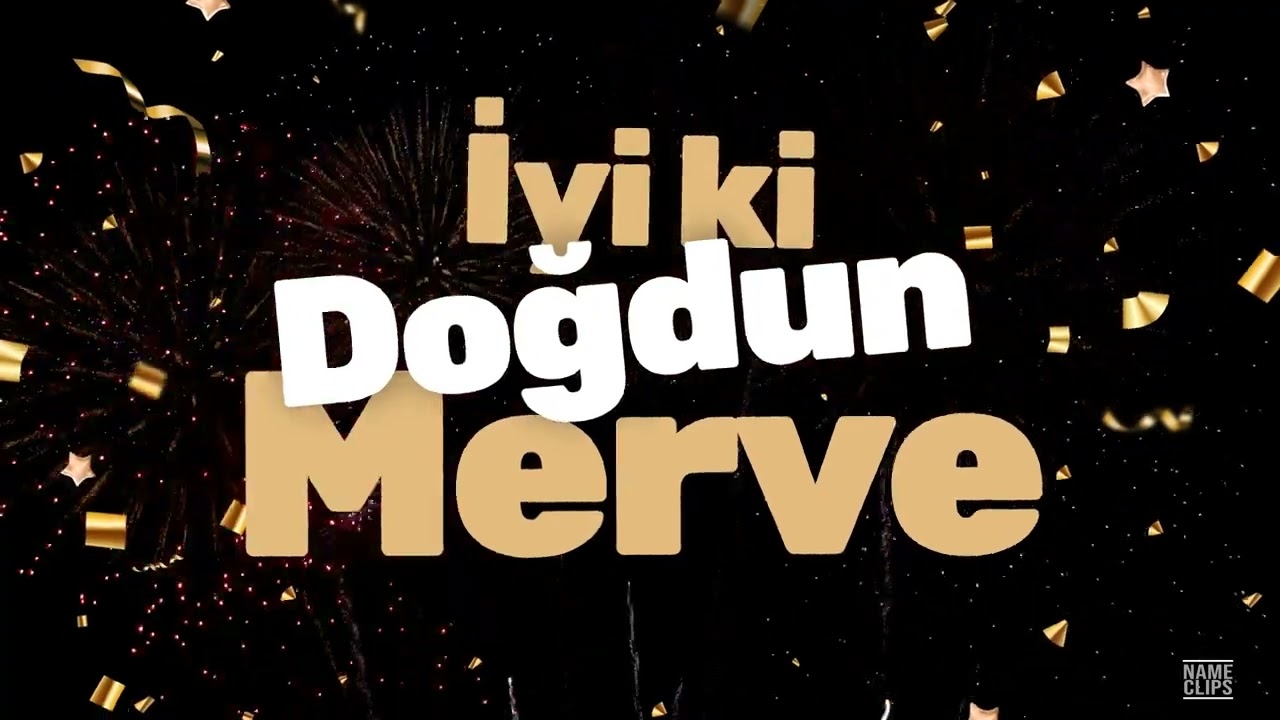 İyi Ki Doğdun Merve 🎉 | İsme Özel Doğum Günü Videosu