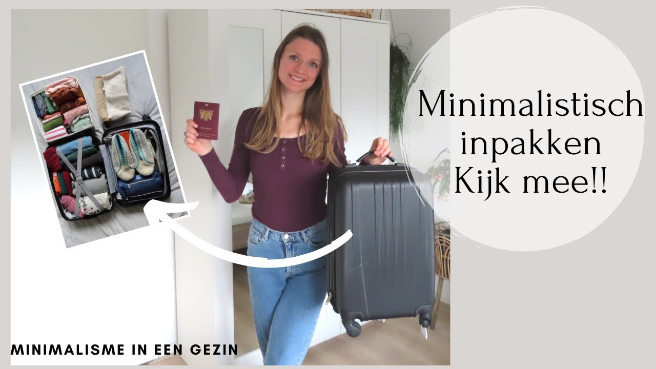MINIMALISTISCH INPAKKEN! | 1 weekje weg met het GEZIN | MINIMALISME