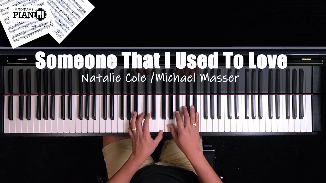 ♪ Someone That I Used To Love - Natalie Cole /Piano Cover