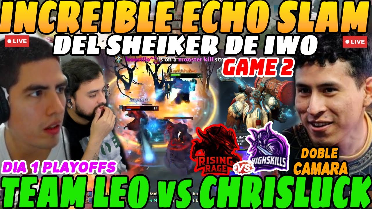 😲INCREIBLE ECHO SLAM! Team LEO vs Team CHRISLUCK, GAME 2 de las PLAYOFFS de ZEEINTERNACIONAL 2😲