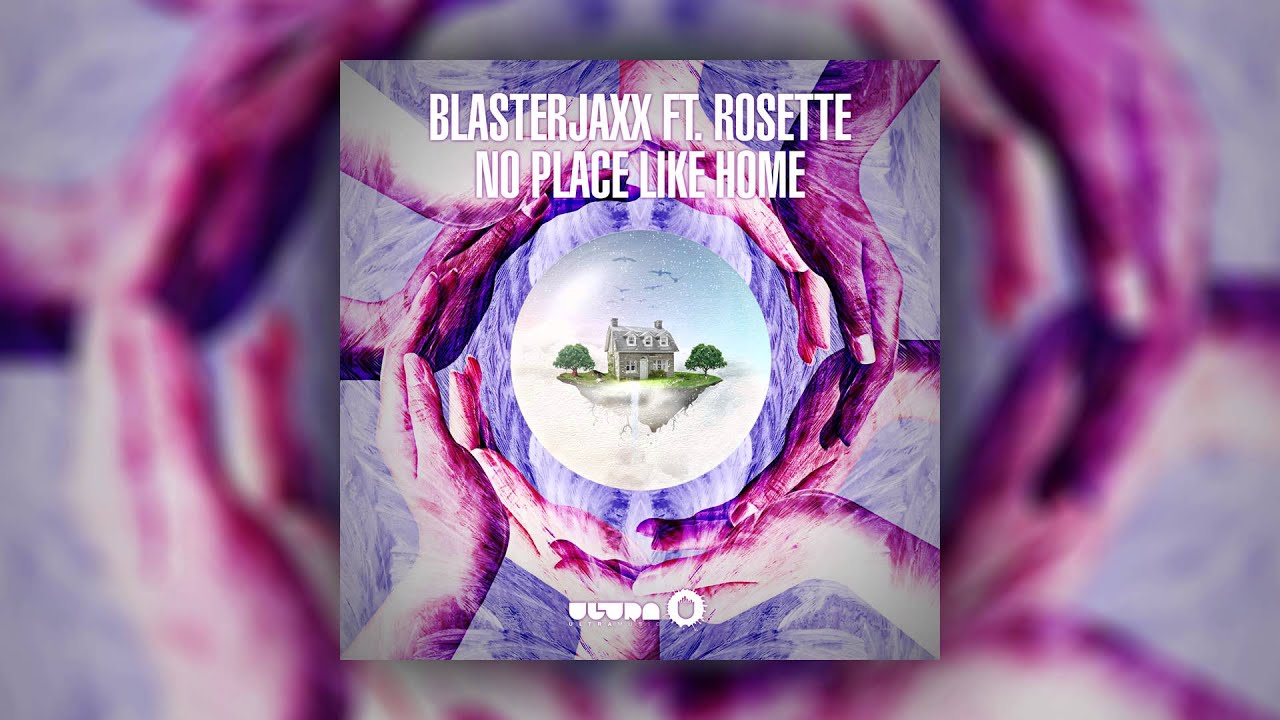 Blasterjaxx feat. Rosette - No Place Like Home (Cover Art)