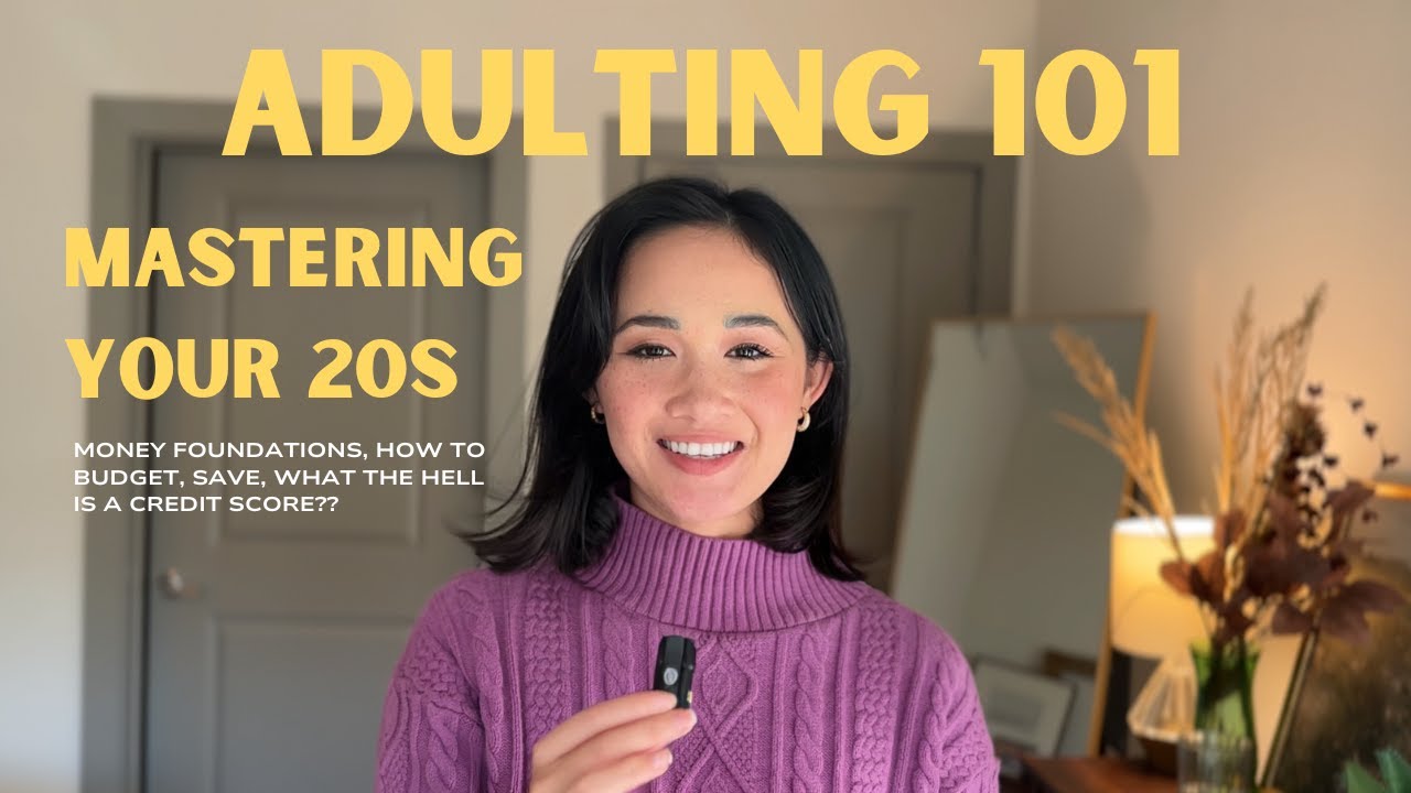 Adulting 101 | Financial Foundations, Everything You Need to Know About Money