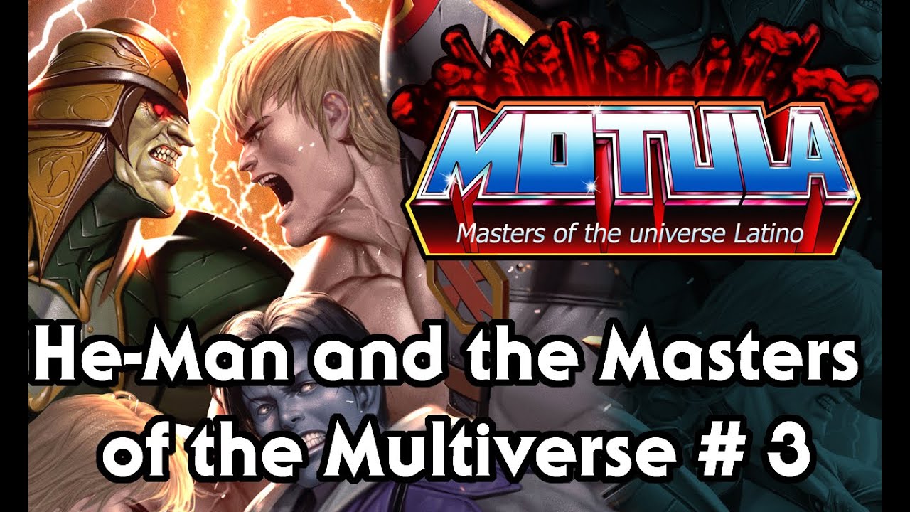 He Man and the Masters of the Multiverse #3 ( MOTU 200x)