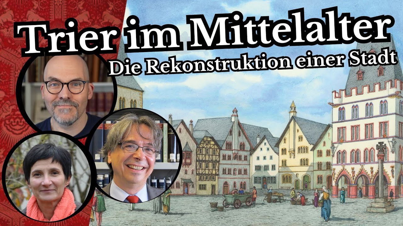 Trier im Mittelalter - Die Rekonstruktion einer Stadt