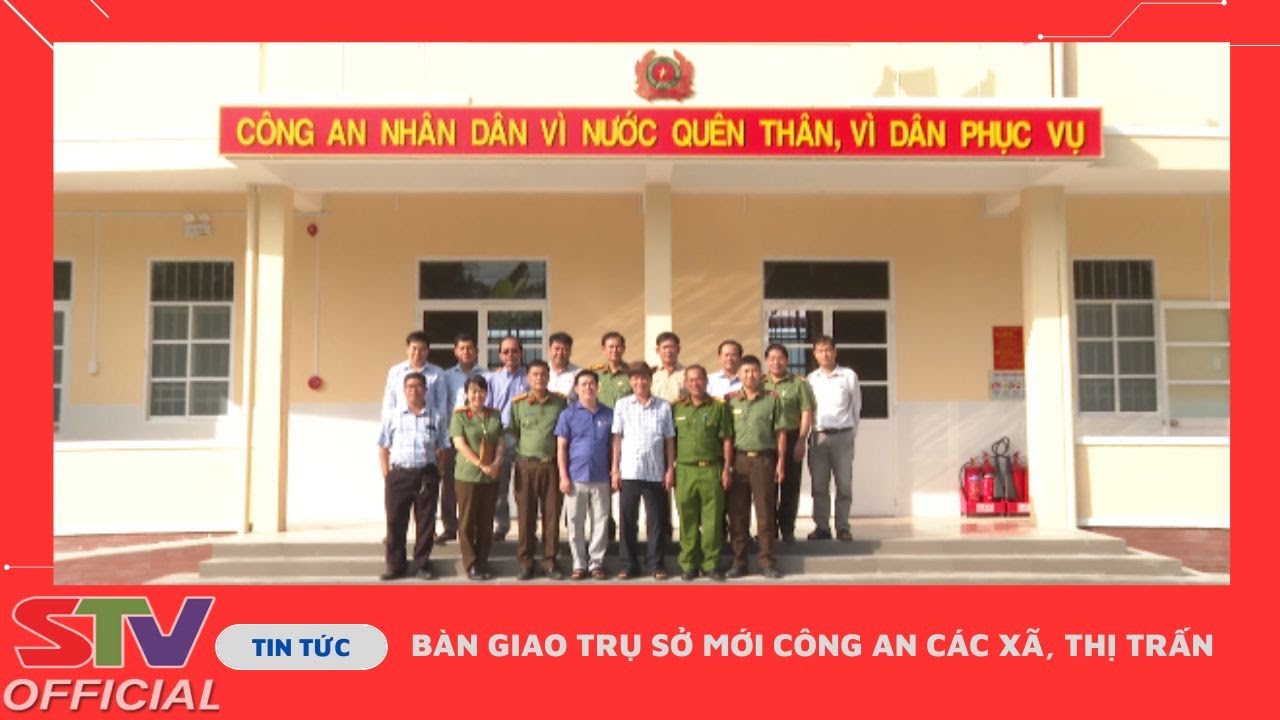 STV - Bàn giao Trụ sở mới Công an xã Nhơn Mỹ, Thới An Hội và Thị trấn Kế Sách