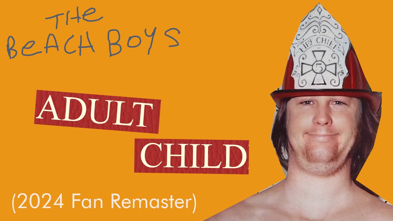 The Beach Boys - Adult/Child (2024 Fan Remaster)