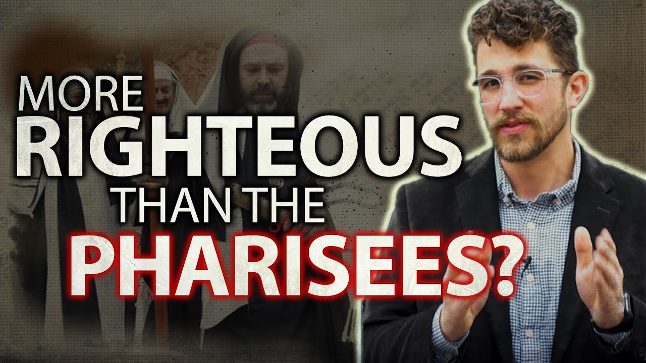 What Does It Mean to Be More Righteous Than the Pharisees? | Founded in Truth Fellowship