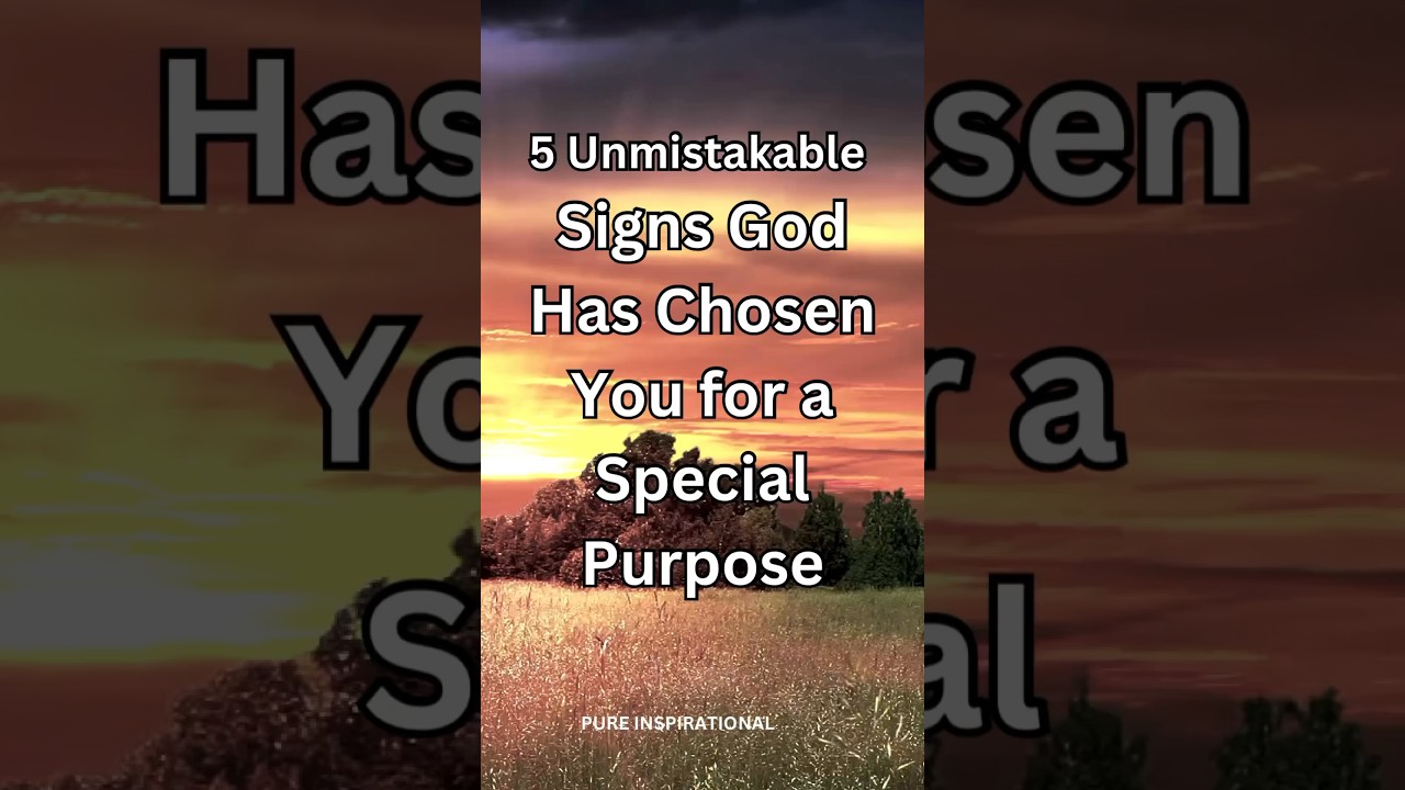 5 Unmistakable Signs God Has Chosen You for a Special Purpose #chosen