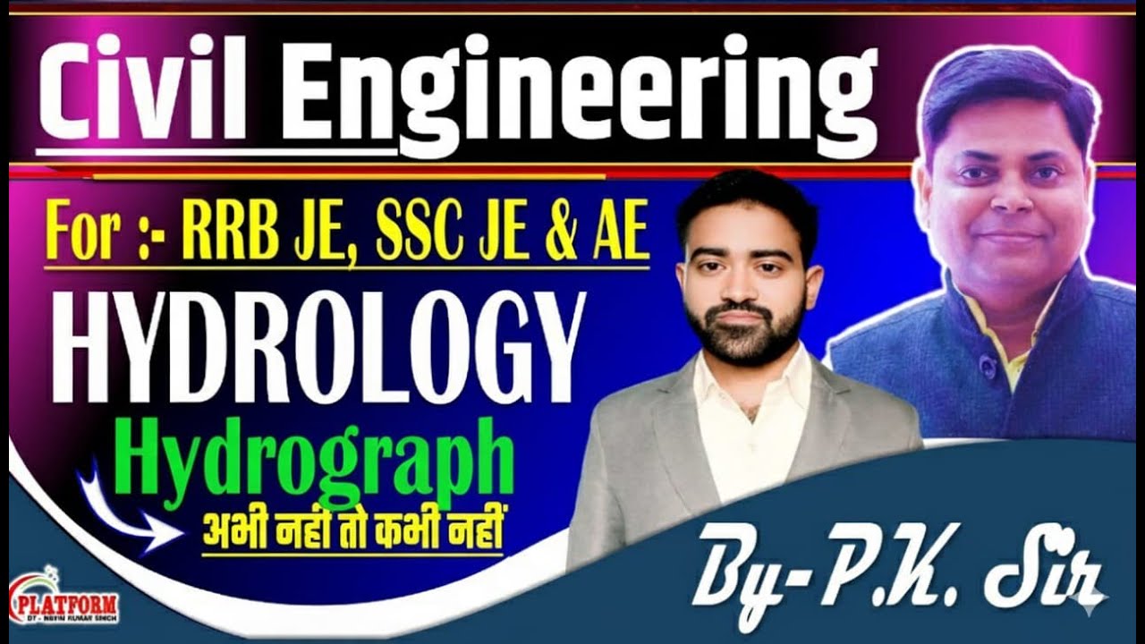 HYDROGRAPH HYDROLOGY CLASS -19 | For SSC (JE) , RRB (JE) And AE Exam | BY P.K SIR