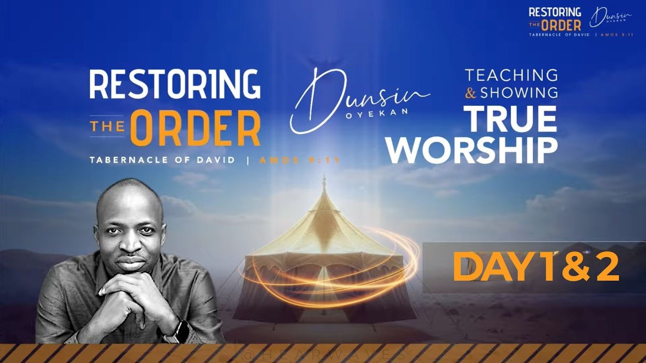 RESTORING THE ORDER 2026 - DAY 1 & 2 | WORSHIP SESSION EXTRACTS | DUNSIN OYEKAN