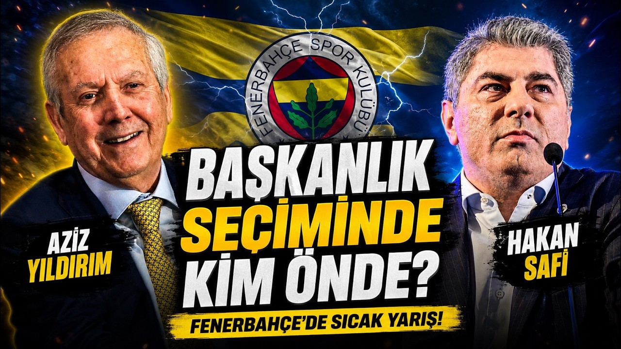 🚨FENERBAH&Ccedil;E'DE SE&Ccedil;İM &Ouml;NCESİ SON G&Uuml;N! AZİZ YILDIRIM MI? HAKAN SAFİ Mİ?