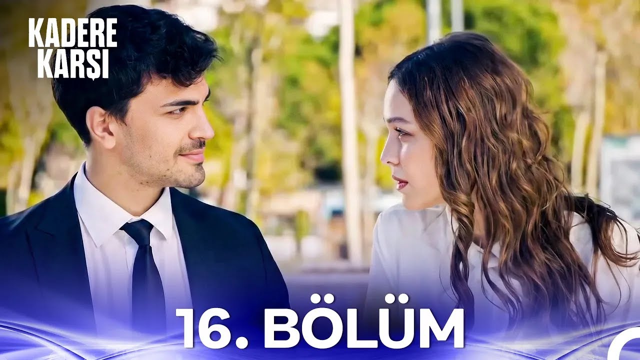 Kadere Karşı 16. Bölüm