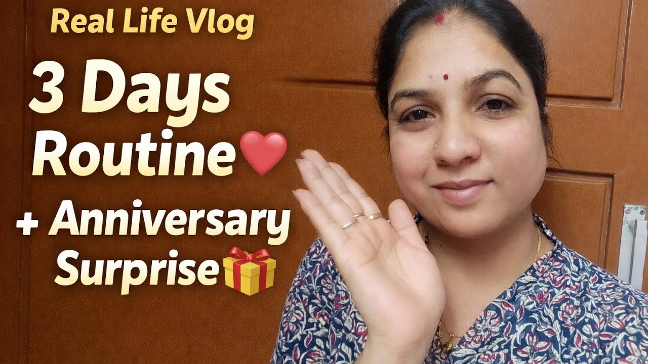 3 Din ka routine +  humara anniversary moment 💕🎁 | ghar ka kaam & special moment 