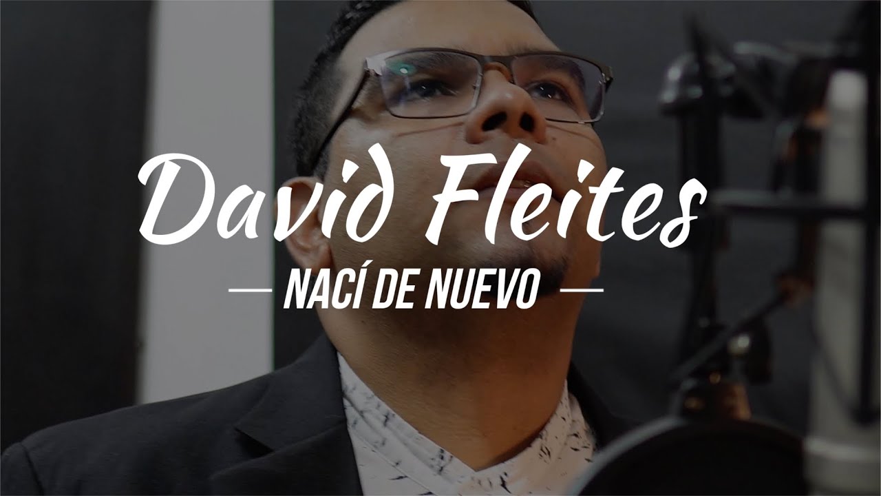 David Fleites - Nací de nuevo