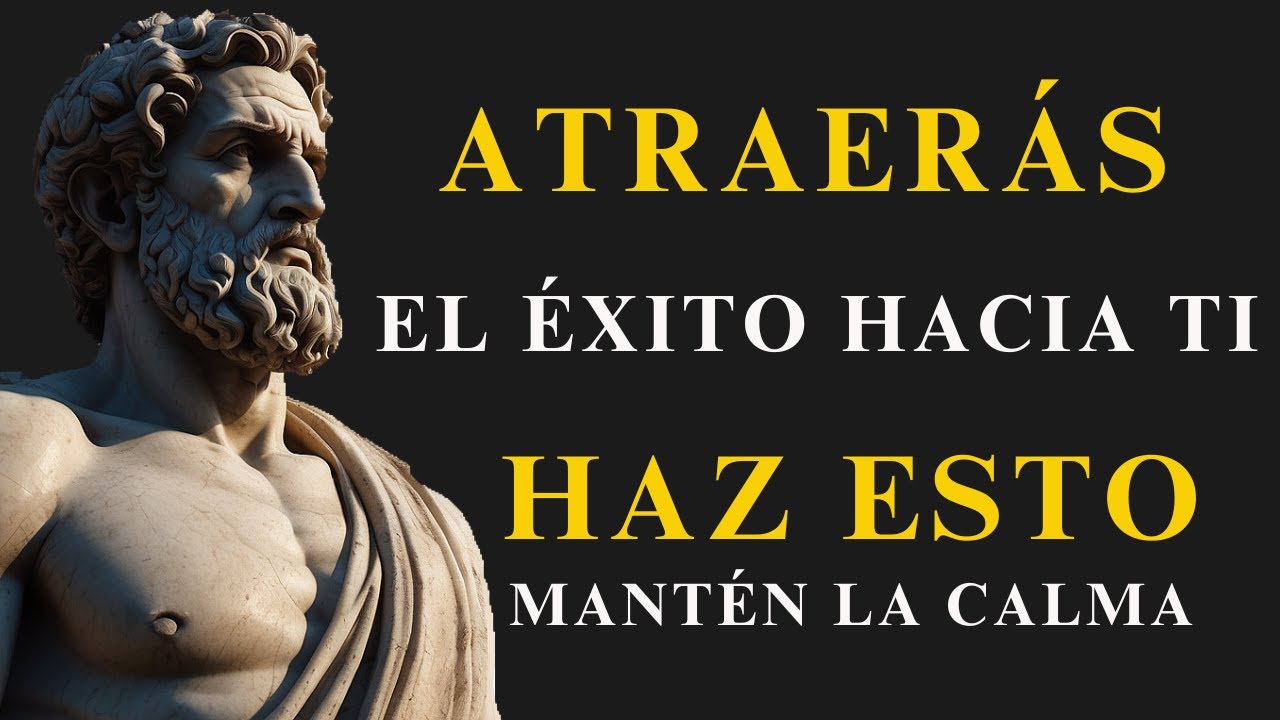 MANTÉN LA CALMA Y ATRAERÁS EL ÉXITO HACIA TI | ESTOICISMO #estoicismo