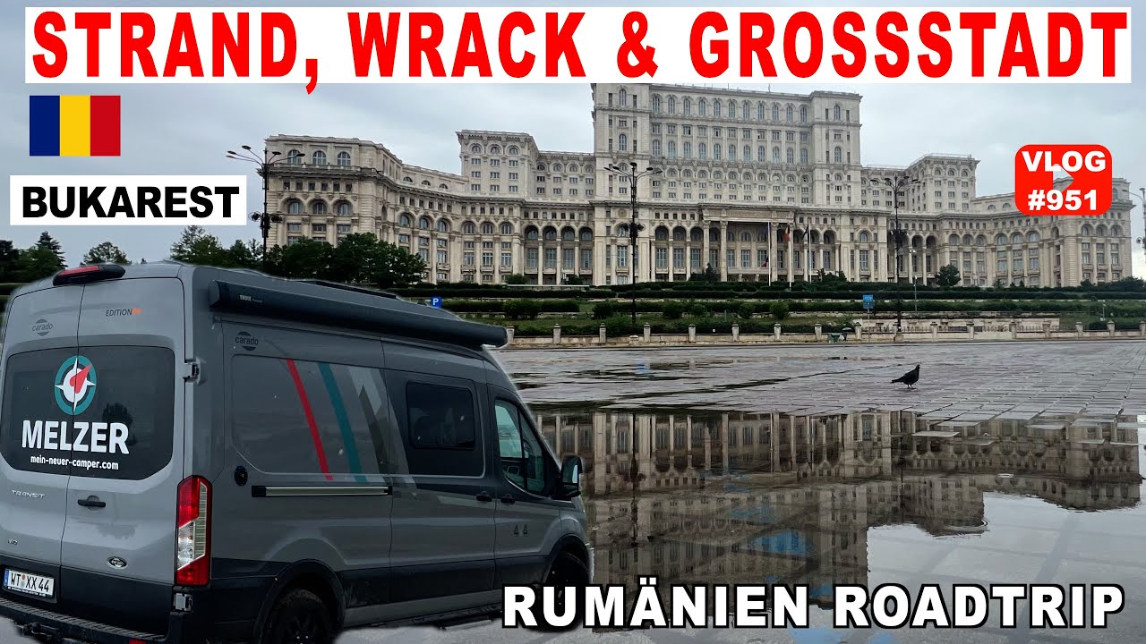 #951 Rumänien - Vom Strand in den Regen Bukarests | Palast des Volkes & Schiffswrack Costinești