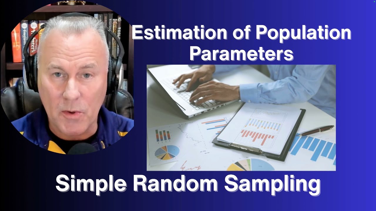 Estimation of Population Parameters Based on Simple Random Sampling