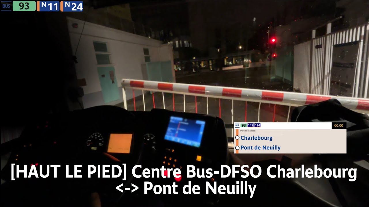 [Haut le Pied] BUS 93, N11, N24 RATP | Centre Bus DFSO Charlebourg - Pont de Neuilly-Métro
