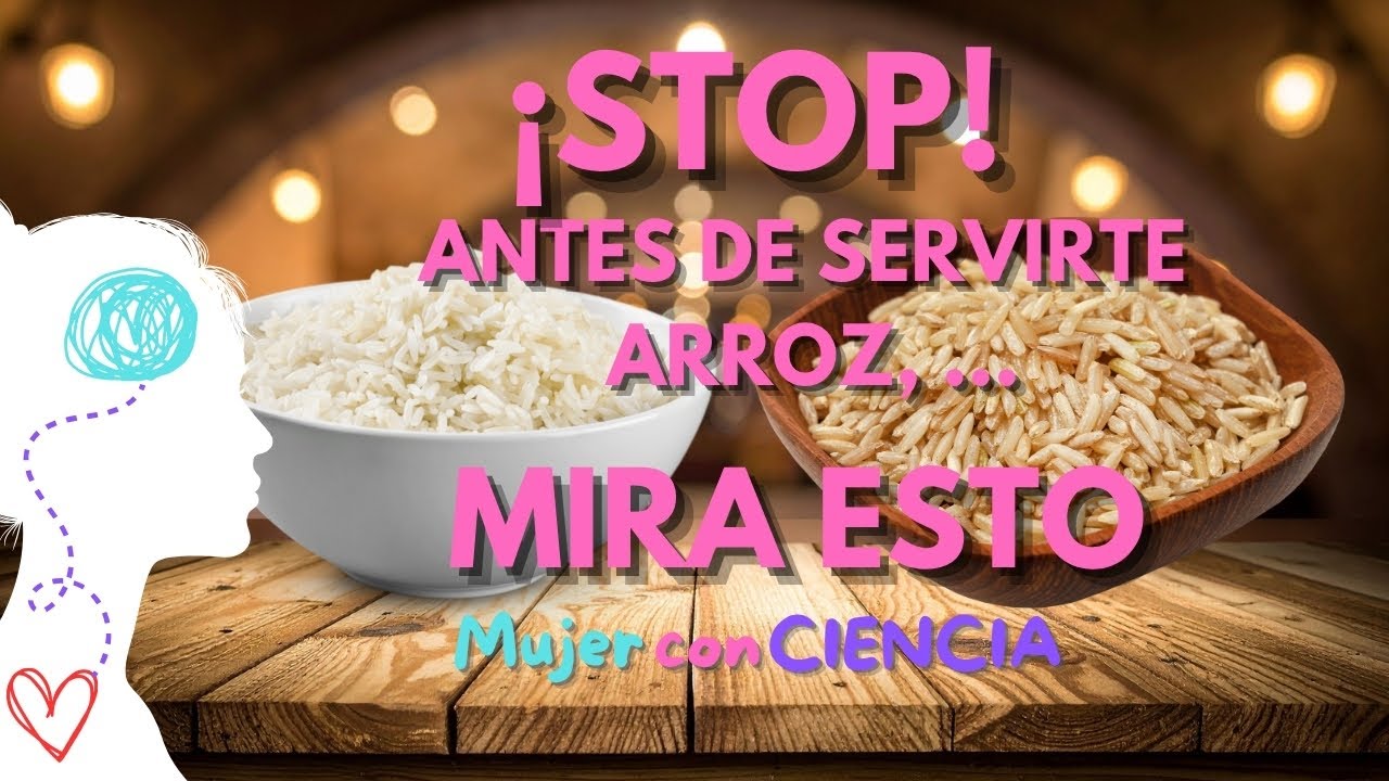 La CIENCIA nos demuestra si es MEJOR el Arroz Blanco o Arroz Integral