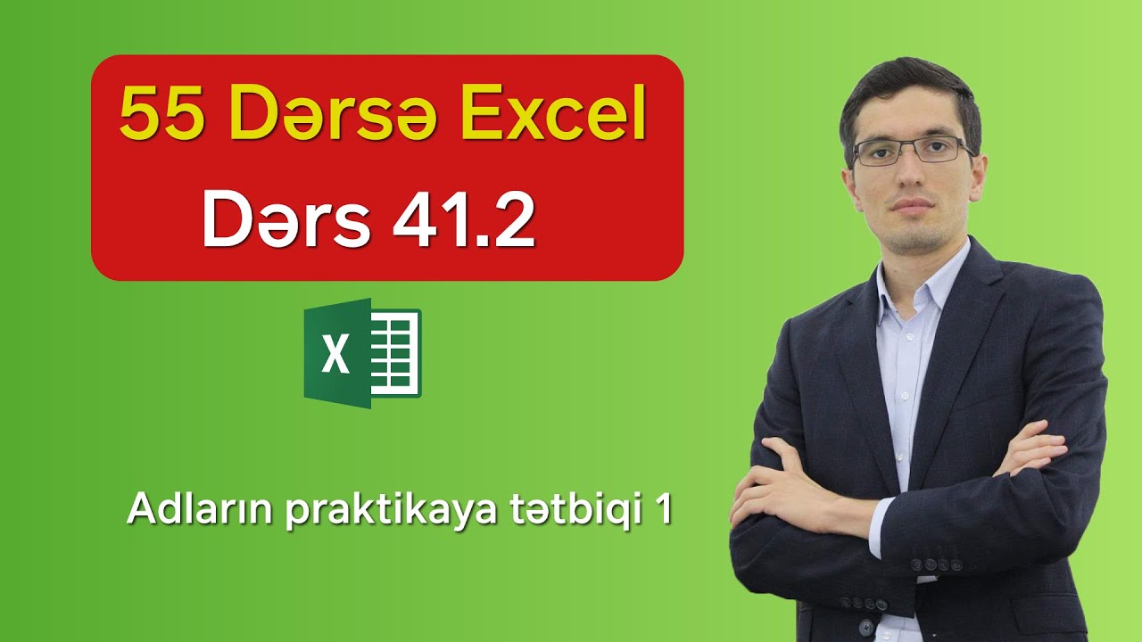 Excel dərs 41.2  - Adlardan praktikaya tətbiqi 1