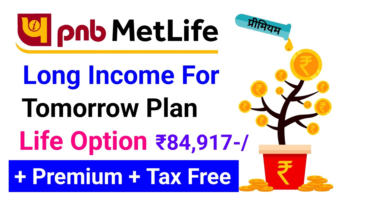 Pnb metlife long income for tomorrow plan | life option benefits | pnb metlife insurance LIFT plan