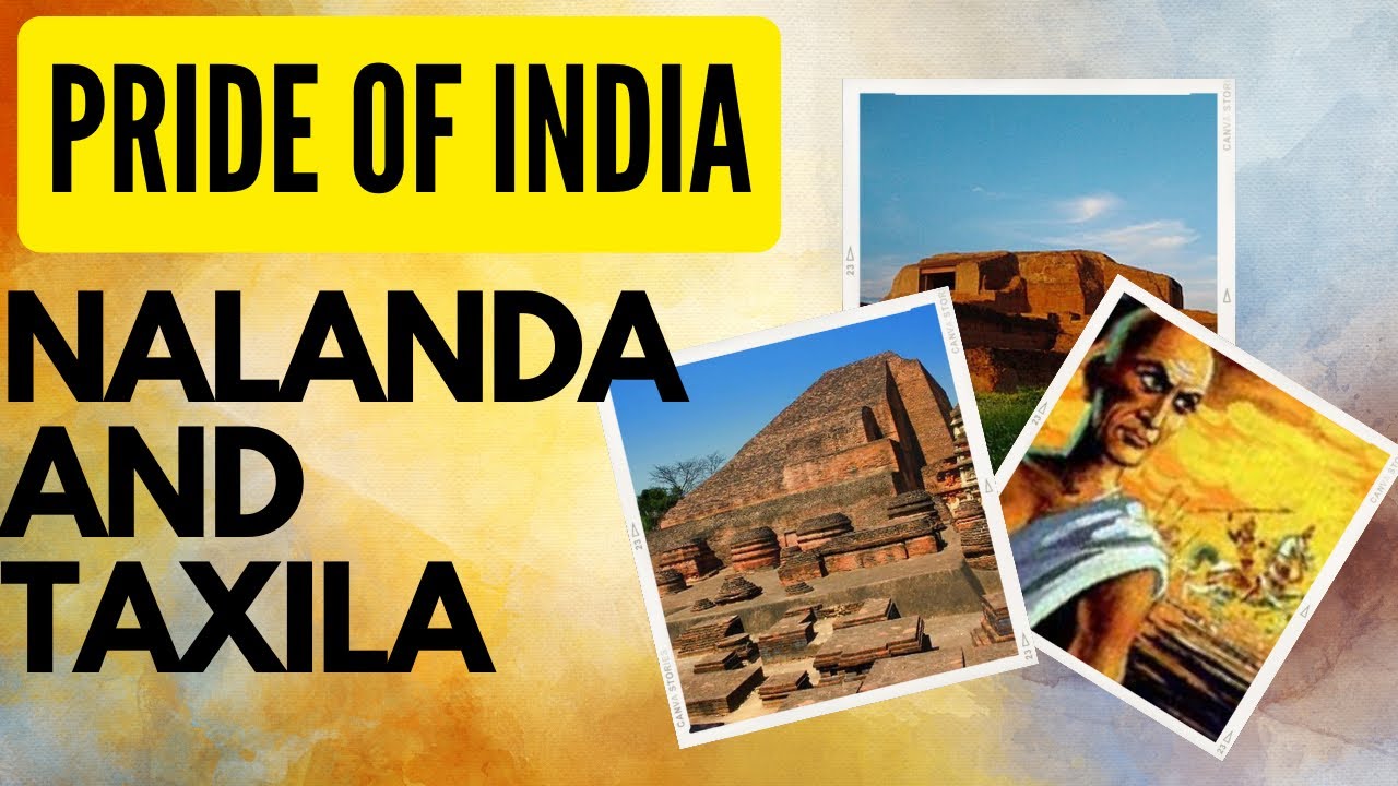 NALANDA,TAXILA AND VIKRAMSHILA UNIVERSITIES OF ANCIENT INDIA
