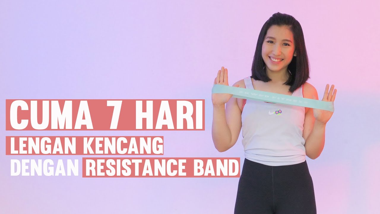 Gerakan 5 Menit Mengencangkan Lengan Selama 7 Hari Dengan Resistance Band !