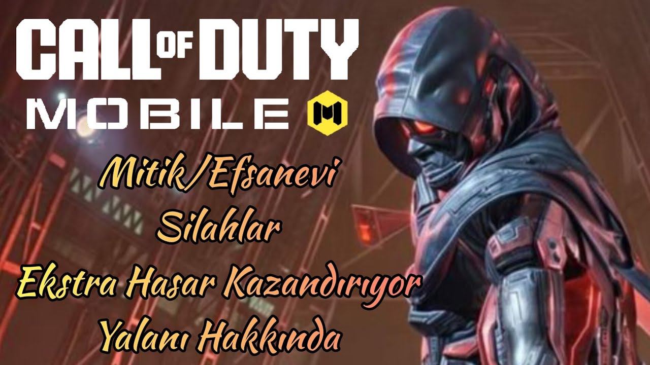 Call Of Duty: Mobile Mitik/Efsanevi Silahlar Ekstra Hasar Kazandırıyor Yalanı Hakkında