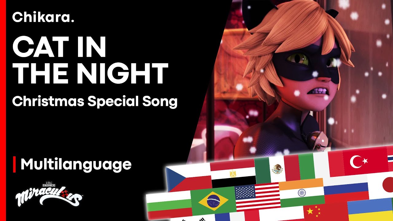MIRACULOUS |  MULTILANGUAGE: « Cat in the Night » Song [37 LANGUAGES AROUND THE WORLD]