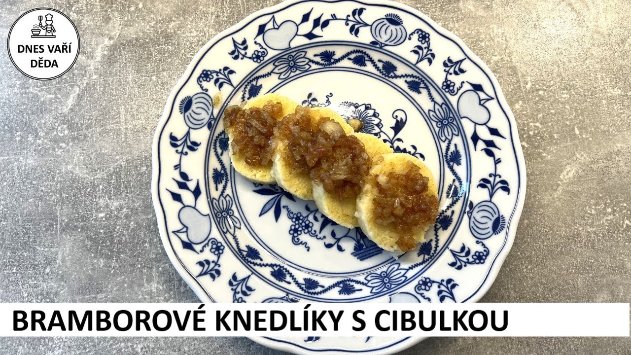 Bramborové knedlíky s cibulkou  | Josef Holub