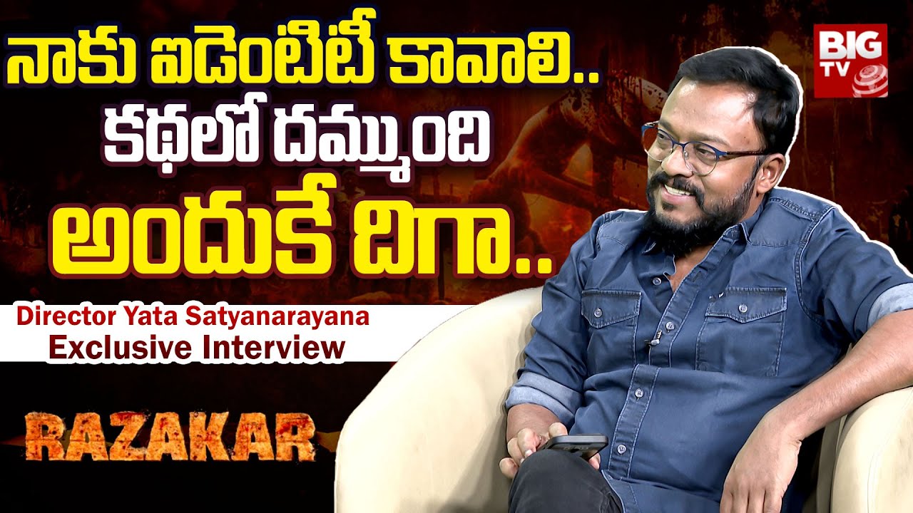 Director Yata Satyanarayana Exclusive Interview On RAZAKAR MOVIE | BIGTV PLUS