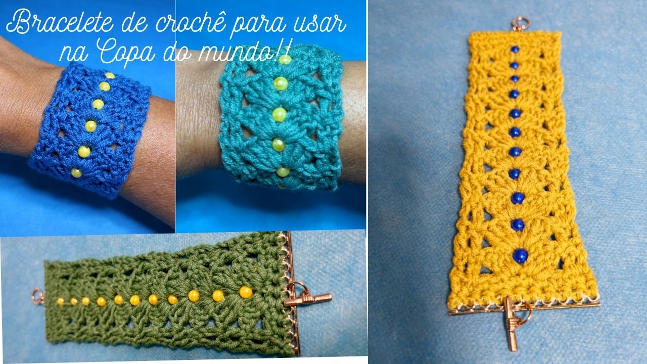 Bracelete de crochê - Para brilhar na Copa do Mundo de Futebol!!