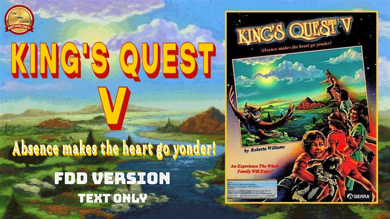 📽 King's Quest 5: Absence makes the heart go yonder (FDD Version – Text only)
