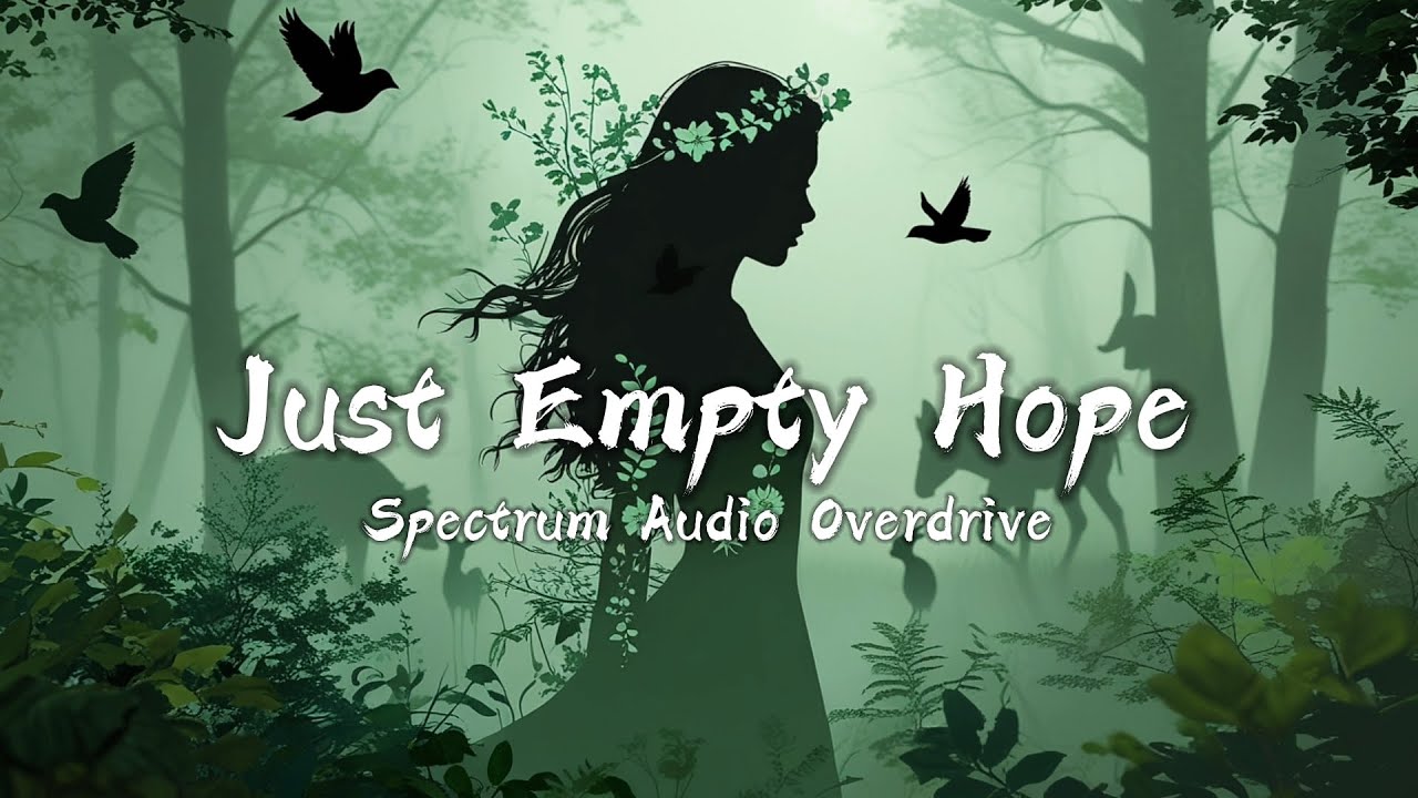 Just Empty Hope — Melodic Dubstep | Spectrum Audio Overdrive - New Song's 2026 🎧🔥