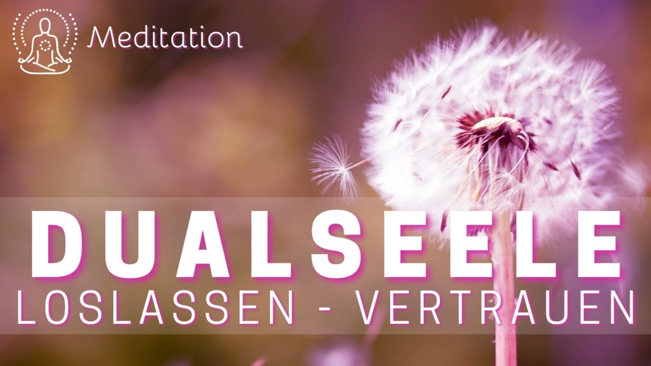 Energiearbeit / Meditation zum Loslassen in deinem Dualseelenprozess - Freiheit erleben