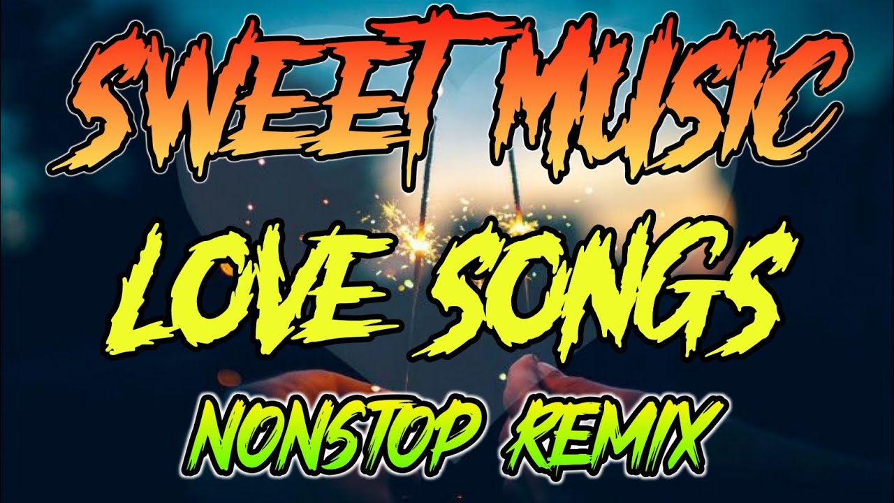 Sweet Music Love Songs Nonstop Remix - Disco Battle Remix